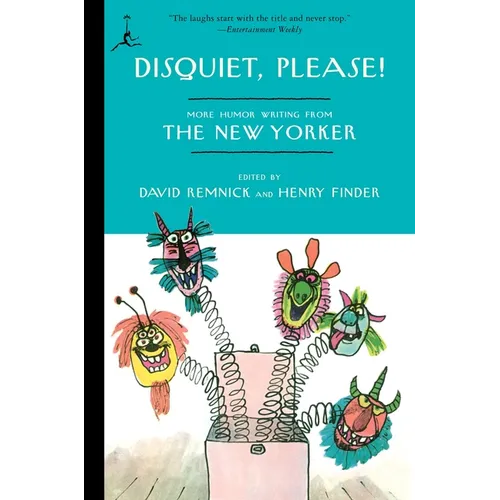 Disquiet, Please!: More Humor Writing from The New Yorker