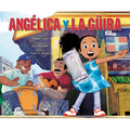 Angélica Y La Güira (Angélica and La Güira Spanish Edition)
