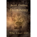 The Secret Tradition in Freemasonry