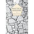 Practical Masonry;A Guide to the Art of Stone Cutting