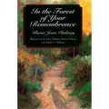 In the Forest of Your Remembrance