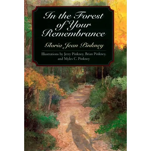 In the Forest of Your Remembrance