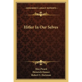 Hitler In Our Selves