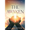 The Awaken: Transformative Poetry and Lyrics for the Soul