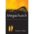 Megachurch: Worldwide Revival