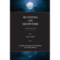 Running on Moontime & Other Plays