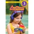 Autism: Understand Your Mind and Body (Engaging Readers, Level 3)