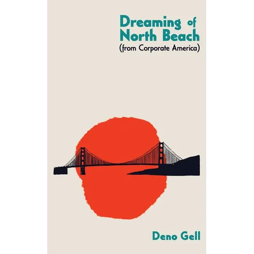 Dreaming of North Beach (from Corporate America)