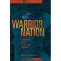 Warrior Nation: A History of the Red Lake Ojibwe