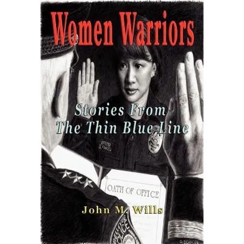 Women Warriors: Stories from the Thin Blue Line