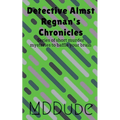 Detective Almst Regnan's Chronicles