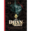 Djinnology: An Illuminated Compendium of Spirits and Stories from the Muslim World