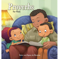 Proverbs: Biblical Wisdom for Children