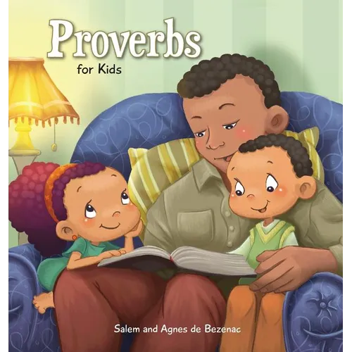 Proverbs: Biblical Wisdom for Children