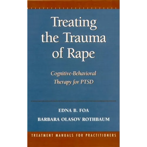 Treating the Trauma of Rape: Cognitive-Behavioral Therapy for Ptsd