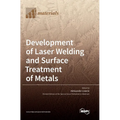 Development of Laser Welding and Surface Treatment of Metals
