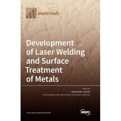 Development of Laser Welding and Surface Treatment of Metals