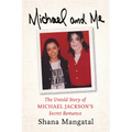 Michael and Me: The Untold Story of Michael Jackson's Secret Romance