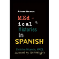 Attune the ear: Medical Histories in Spanish