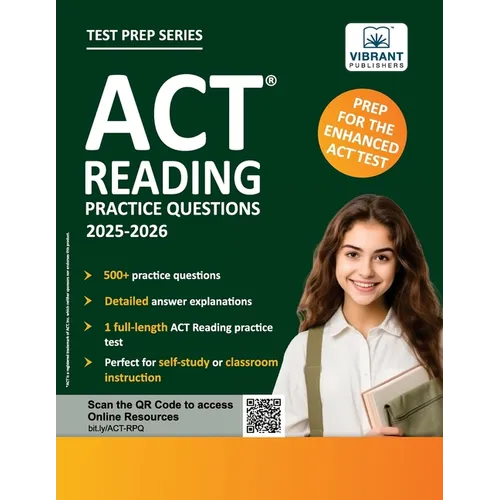 ACT Reading Practice Questions: 2025-2026: Prep for the Enhanced ACT 500+ Questions + Full-Length Test + Passage-Specific Practice + Detailed Answer E
