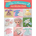 The Dresses 2 for Blythe Doll: : Sewing patterns and instructions of 8 dresses for Blythe Doll