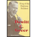 Dewitt C. Greer: King of the Highway Builders