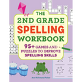 The 2nd Grade Spelling Workbook: 95+ Games and Puzzles to Improve Spelling Skills