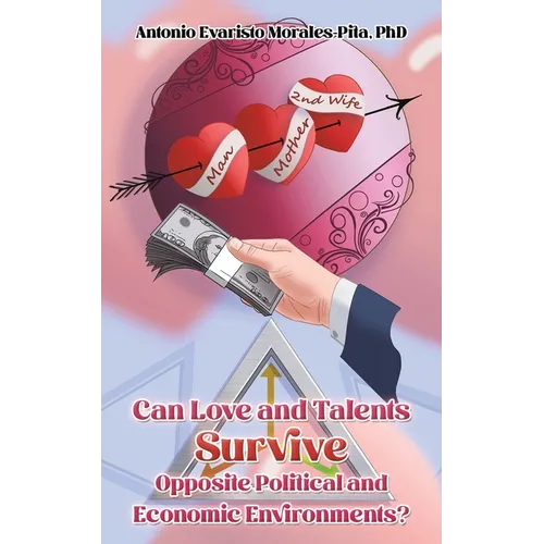 Can Love and Talents Survive Opposite Political and Economic Environments?