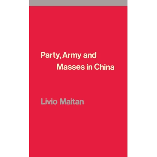 Party, Army and Masses in China