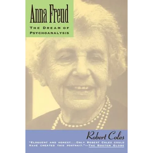 Anna Freud: The Dream of Psychoanalysis