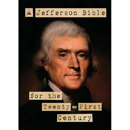 A Jefferson Bible for the Twenty-First Century