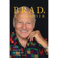 BRAD, A Memoir-"This Side Of Nowhere"