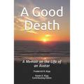A Good Death: A Memoir on the Life of an Avatar