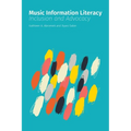 Music Information Literacy: Inclusion and Advocacy
