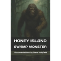 Honey Island Swamp Monster Documentations