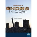 Indigenous Shona Philosophy: Reconstructive Insights