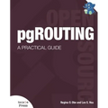pgRouting: A Practical Guide