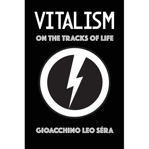 Vitalism: On the Tracks of Life