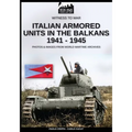 Italian armored units in the Balkans 1941-1945