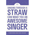 Singing Through A Straw Can Make You An Awesome Singer: Learn everything there is to know about straw singing, from the science & physics, to finding