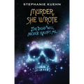 The Dead Will Never Haunt Me (Murder, She Wrote #3)
