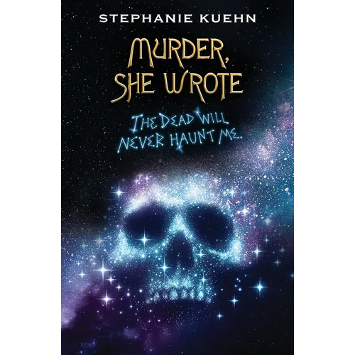 The Dead Will Never Haunt Me (Murder, She Wrote #3)