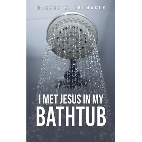 I Met Jesus in My Bathtub