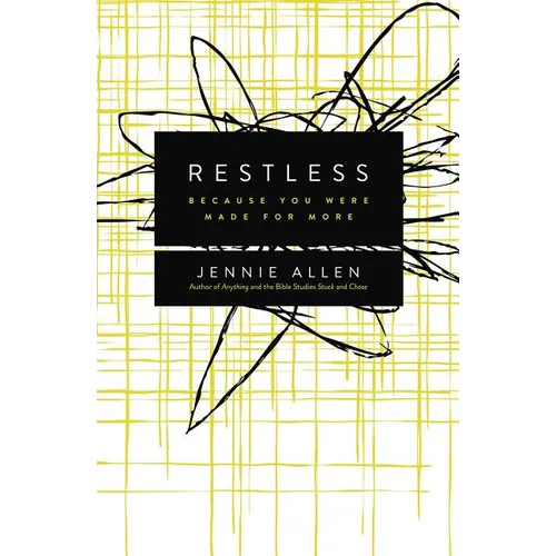 Restless: Because You Were Made for More