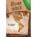 The Story of the Bible: God's Message to the World