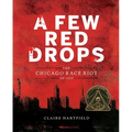 A Few Red Drops: The Chicago Race Riot of 1919