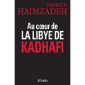 Au coeur de la Libye de Kadhafi
