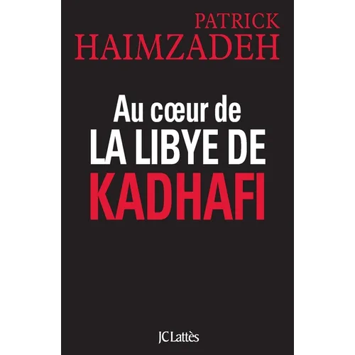 Au coeur de la Libye de Kadhafi
