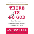 There Is a God: How the World's Most Notorious Atheist Changed His Mind