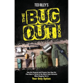 The Bug Out Book: Take No Chances and Prepare Your Bug Out Plan Now to Thrive in the Worst Case Scenario When Bugging Out Is Your Only Option